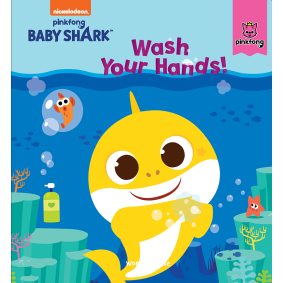 Pinkfong Baby Shark - Wash Your Hands : Padded Story Books