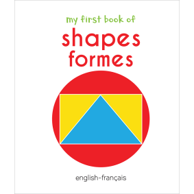 My First Book of Shapes - Formes : My First English French Board Book (English - Francais)