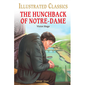The Hunchback of Notre-Dame for Kids : Illustrated Abridged Children Classic English Novel with Review Questions