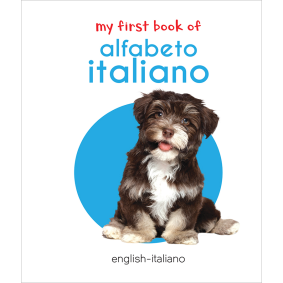 My First Book of Alfabeto Italiano - Italian Alphabet: My First English Italian Board Book (English - Italiano)