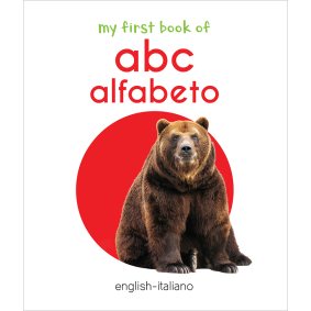 My First Book of ABC - Alfabeto : My First English Italian Board Book (English - Italiano)