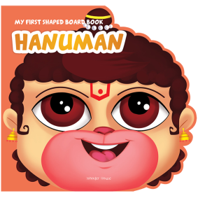 My First Shaped Board Book: Illustrated Lord Hanuman Hindu Mythology Picture Book for Kids Age 2+ (Indian Gods and Goddesses)