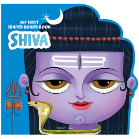 My First Shaped Board Book: Illustrated Lord Shiva Hindu Mythology Picture Book for Kids Age 2+ (Indian Gods and Goddesses)