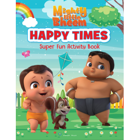 Mighty Little Bheem - Happy Times : Super Fun Activity Book