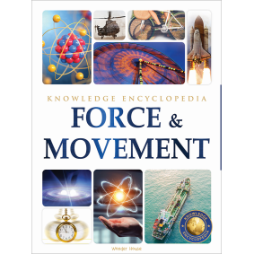 Force & Movement : Science Knowledge Encyclopedia for Children