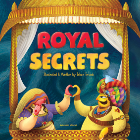 Royal Secrets - A Beautifully Written and Illustrated Story Book For Children