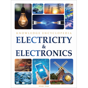 Electricity & Electronics : Science Knowledge Encyclopedia for Children