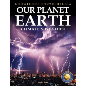 Knowledge Encyclopedia For Children - Our Planet Earth: Climate & Weather