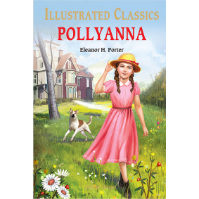 Pollyanna : Illustrated Abridged Children Classic English Novel with Review Questions (Hardback)
