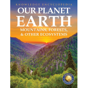 Knowledge Encyclopedia For Children - Our Planet Earth: Mountains, Forests & Other Ecosystems