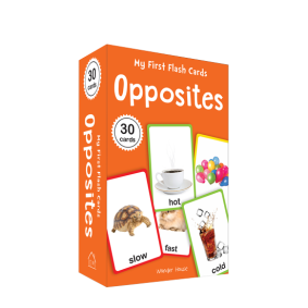 My First Flash Cards Opposites : 30 Early Learning Flash Cards For Kids