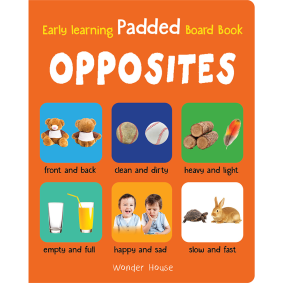 Early Learning Padded Book of Opposites : Padded Board Books For Children