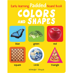 Early Learning Padded Book of Colors and Shapes : Padded Board Books For Children
