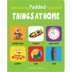 Early Learning Padded Book of Things At Home  : Padded Board Books For Children