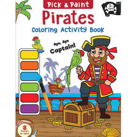 Pick and Paint Coloring Activity Book For Kids: Pirates