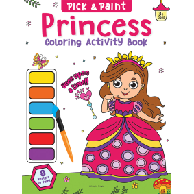 Pick and Paint Coloring Activity Book For Kids: Princess