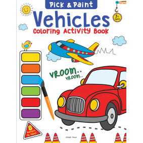 Pick and Paint Coloring Activity Book For Kids: Vehicles