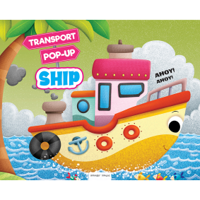 Pop-up Transport - Ship - Gorgeously Illustrated Pop-up Book For Children - Learn About The World Of Ships and What All They Do