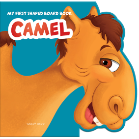My First Shaped Board Book: Illustrated Camel - Animal Picture Book for Kids Age 2+ Board book