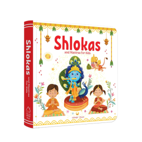 Shlokas and Mantras For Kids - Illustrated Padded Board Book - Learn About India\'s Rich Culture and Tradition In Three Languages