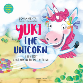 The Always Happy Series: Yuki the unicorn - A fun Story About Making The Most Of Things - Beautifully Illustrated Picture Book For Children