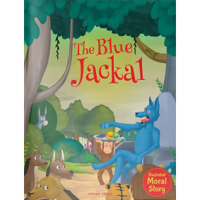 The Blue Jackal - Illustrated Moral Story for Children