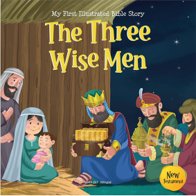 My First Illustrated Bible Story: The Three Wise Men