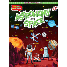 Science Essentials : Science Made Easy : Astronomy And Space