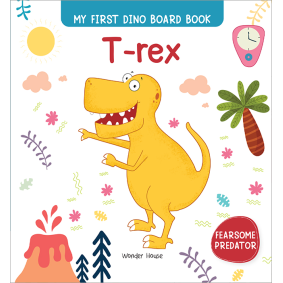 T-rex : My First Dino Board Book - Illustrated Dino Picture Book for Children