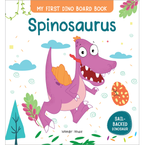 Spinosaurus : My First Dino Board Book - Illustrated Dino Picture Book for Children