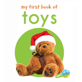 My First Book of Toys: First Board Book