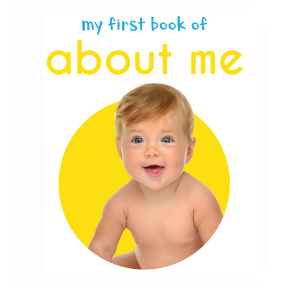My First Book of About me: First Board Book