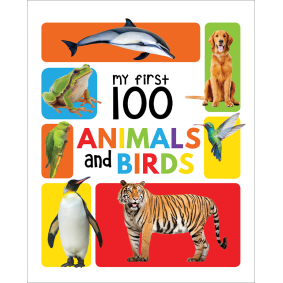 My First 100 Animals And Birds: Padded Board Books