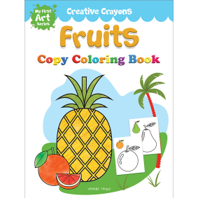 Colouring Book of Fruits: Creative Crayons Series - Crayon Copy Colour Books