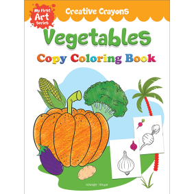 Colouring Book of Vegetables: Creative Crayons Series - Crayon Copy Colour Books