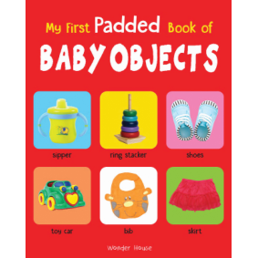 My First Padded Book of Baby Objects: Early Learning Padded Board Books for Children