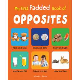 My First Padded Book of Opposites: Early Learning Padded Board Books for Children