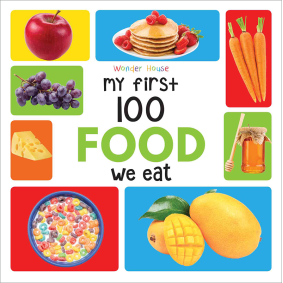 My First 100 Food We Eat: Early Learning  Books for Children
