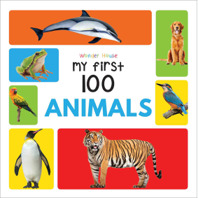 My First 100 Animals : Early Learning  Books for Children