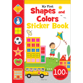 My First Shapes and Colours Sticker Book: Exciting Sticker Book With 100 Stickers