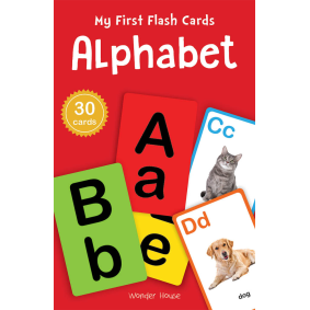 My First Flash Cards Alphabet : 30 Early Learning Flash Cards For Kids