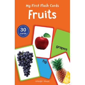 My First Flash Cards Fruits : 30 Early Learning Flash Cards For Kids