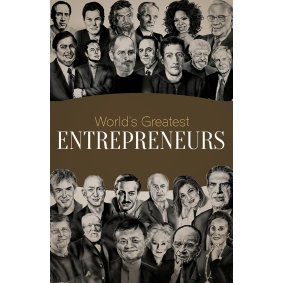 World\'s Greatest Entrepreneurs: Biographies of Inspirational Personalities For Kids