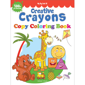 My Big Book of Creative Crayons : A Creative Crayon Copy Colouring Book