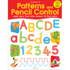 My Big Book of Patterns And Pencil Control : Interactive Activity Book For Children To Practice Patterns, Numbers 1-20 And Alphabet
