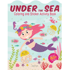 Under The Sea - Coloring and Sticker Activity Book (With 150+ Stickers)