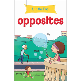 Lift the Flap - Opposites : Early Learning Novelty Board Book For Children