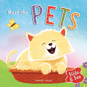 Slide And See - Meet The Pets : Sliding Novelty Board Book For Kids