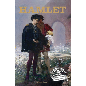 Hamlet : Shakespeare’s Greatest Stories For Children (Abridged and Illustrated) With Review Questions And An Introduction To The Themes In The Story