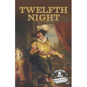 Twelfth Night : Shakespeare’s Greatest Stories For Children (Abridged and Illustrated) With Review Questions And An Introduction To The Themes In The Story